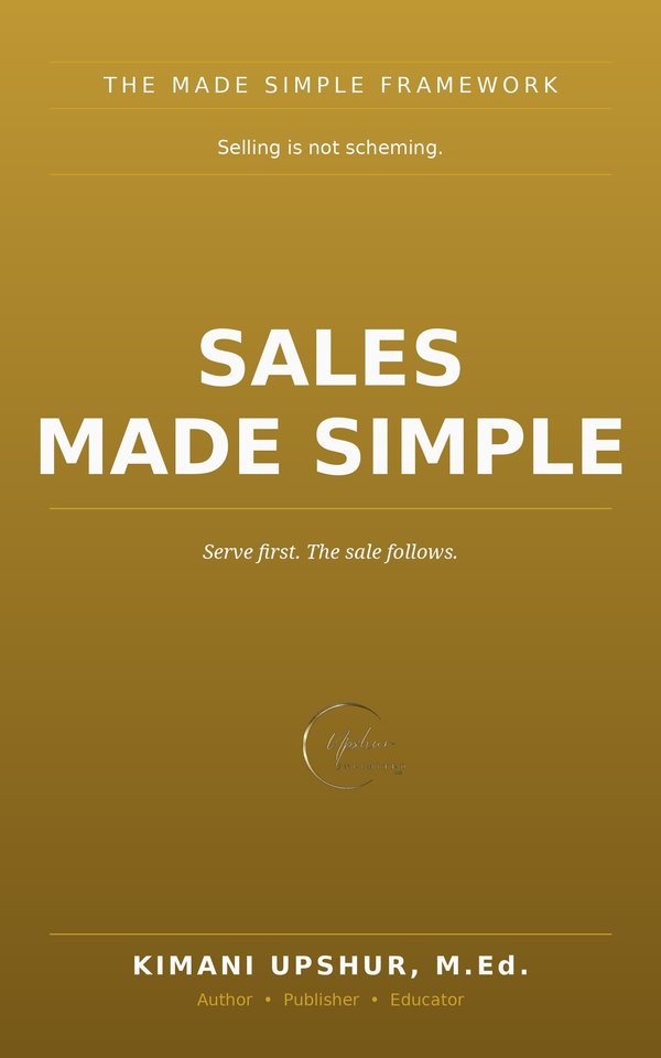 Sales Made Simple book cover by Kimani Upshur, M.Ed.