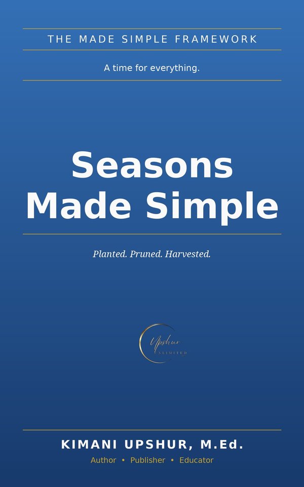 Seasons Made Simple book cover by Kimani Upshur, M.Ed.