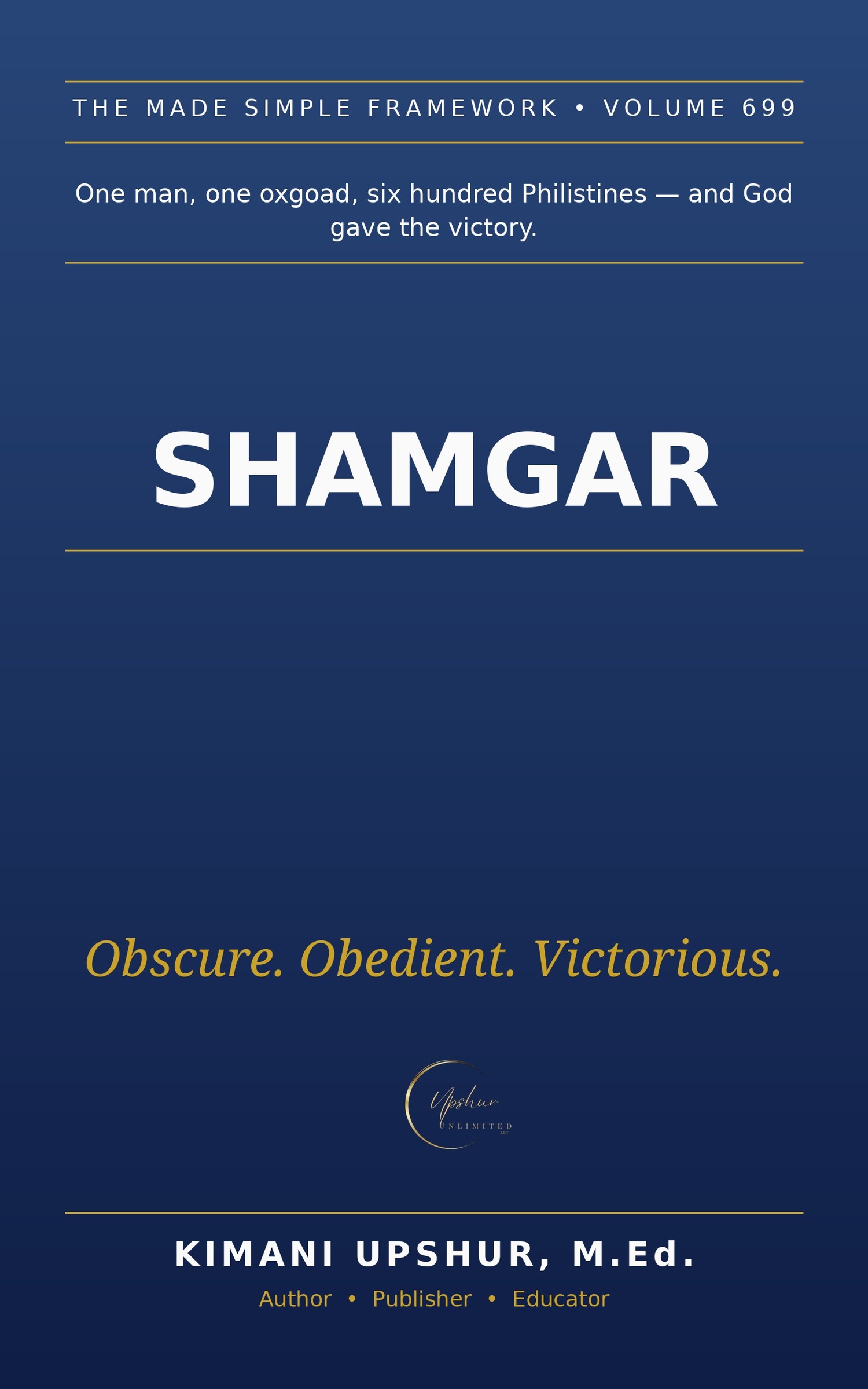 Shamgar Made Simple book cover by Kimani Upshur, M.Ed.