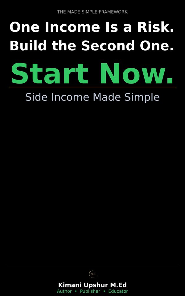 Side Income Made Simple book cover by Kimani Upshur, M.Ed.