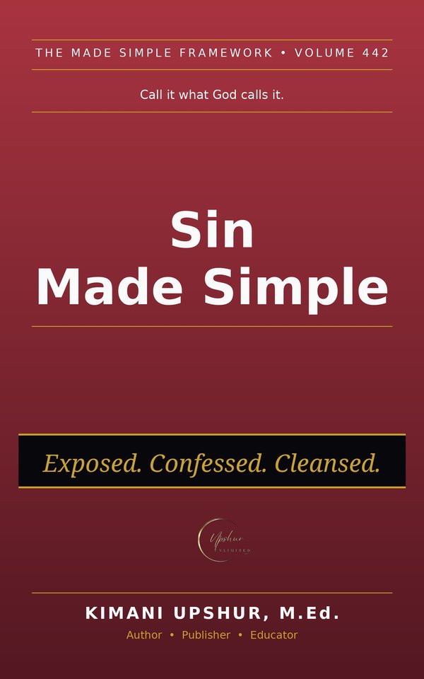 Sin Made Simple book cover by Kimani Upshur, M.Ed.