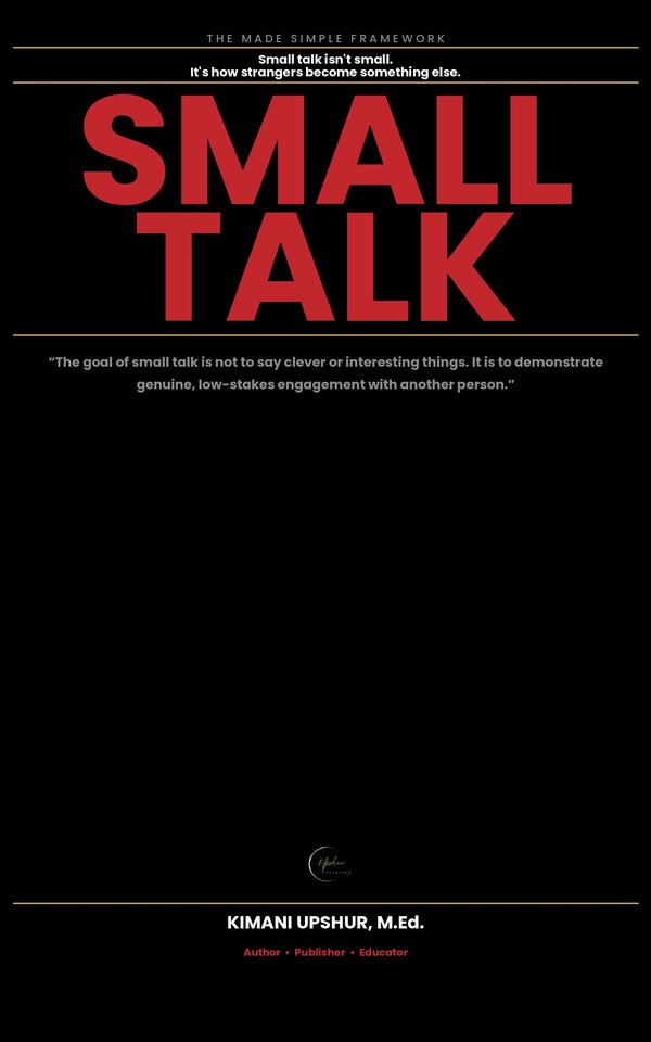 Small Talk Made Simple book cover by Kimani Upshur, M.Ed.