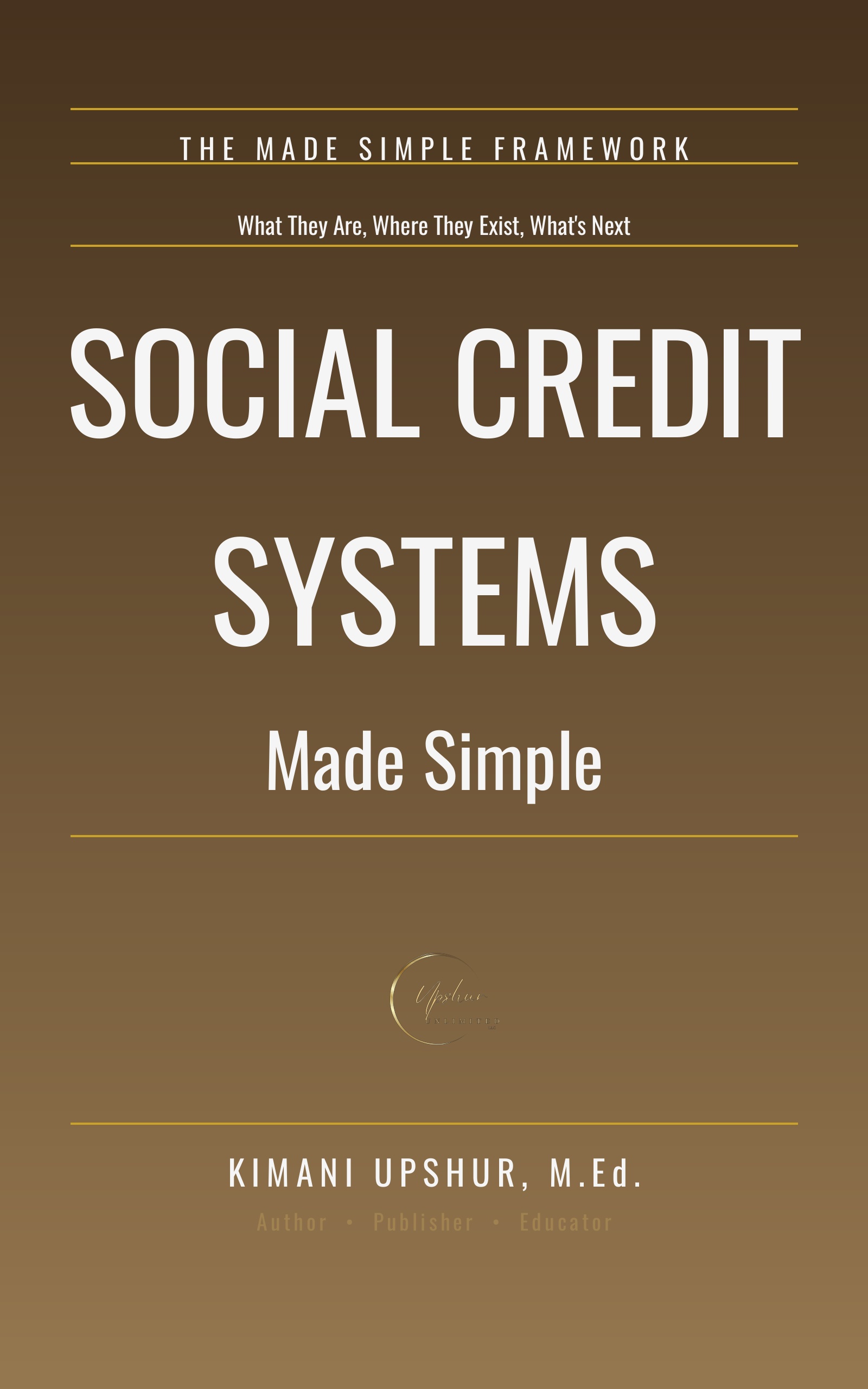 Social Credit Systems Made Simple book cover by Kimani Upshur, M.Ed.