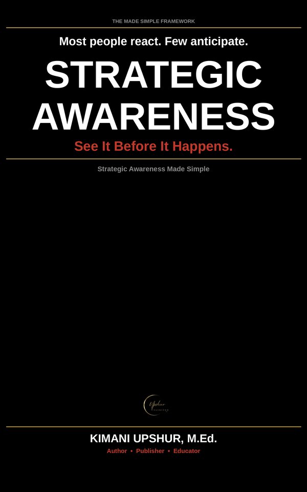 Strategic Awareness Made Simple book cover by Kimani Upshur, M.Ed.