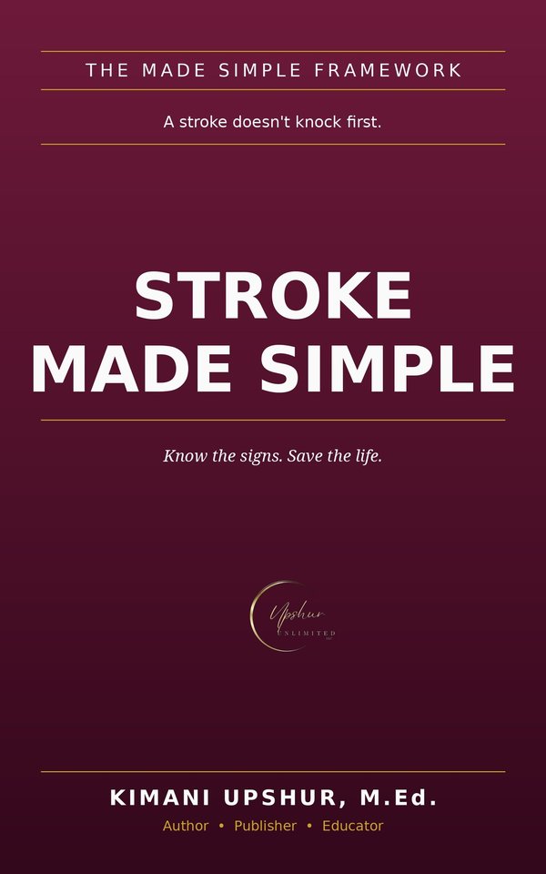 Stroke Made Simple book cover by Kimani Upshur, M.Ed.