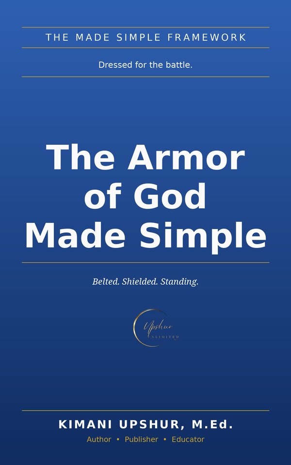 The Armor of God Made Simple book cover by Kimani Upshur, M.Ed.