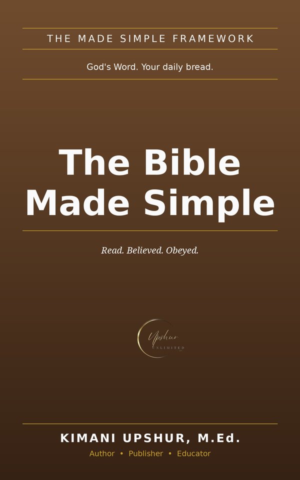 The Bible Made Simple book cover by Kimani Upshur, M.Ed.