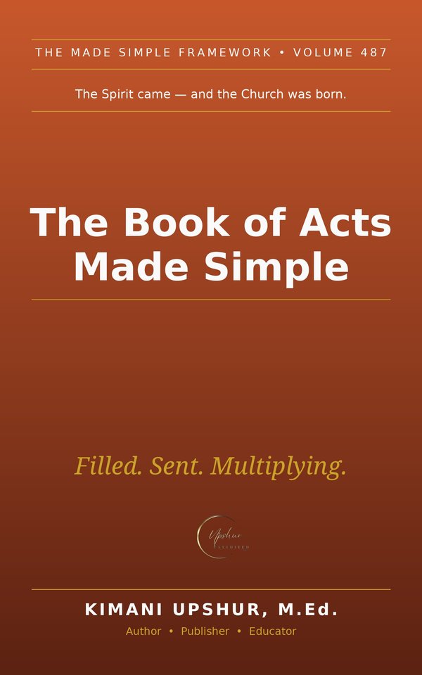 The Book of Acts Made Simple book cover by Kimani Upshur, M.Ed.