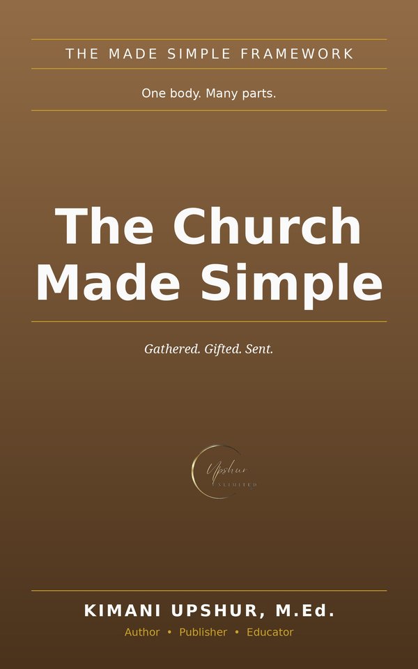 The Church Made Simple book cover by Kimani Upshur, M.Ed.
