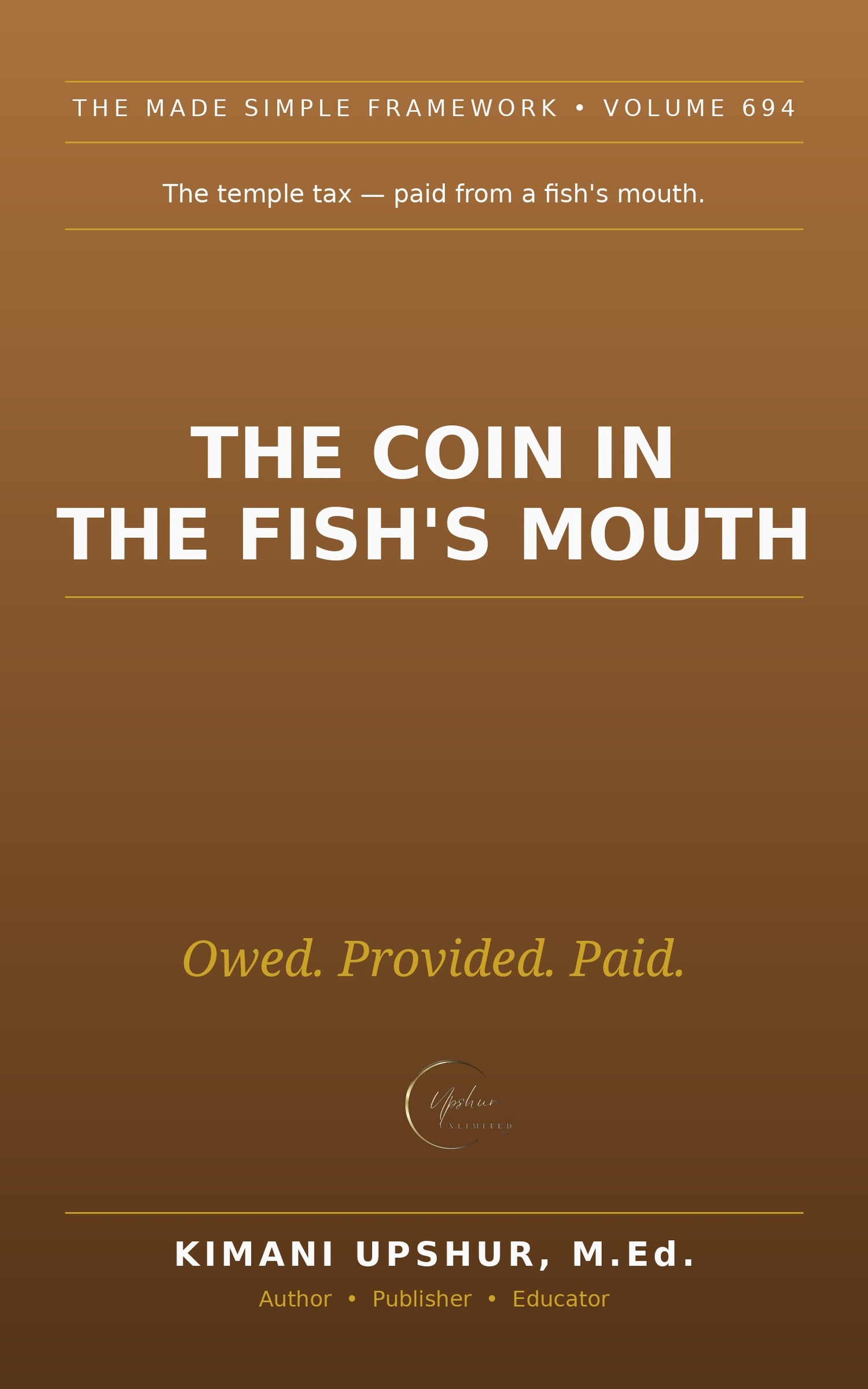The Coin in the Fish's Mouth Made Simple book cover by Kimani Upshur, M.Ed.