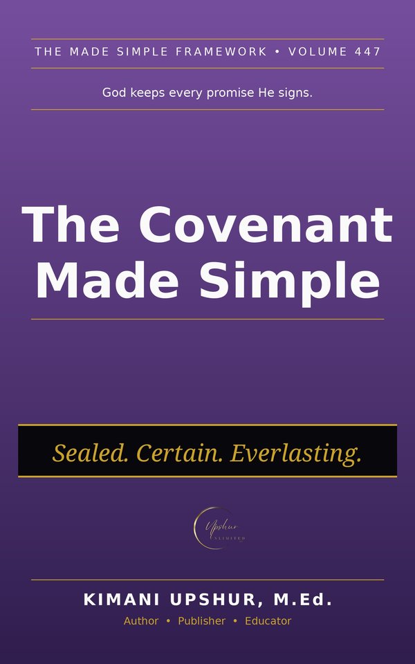 The Covenant Made Simple book cover by Kimani Upshur, M.Ed.