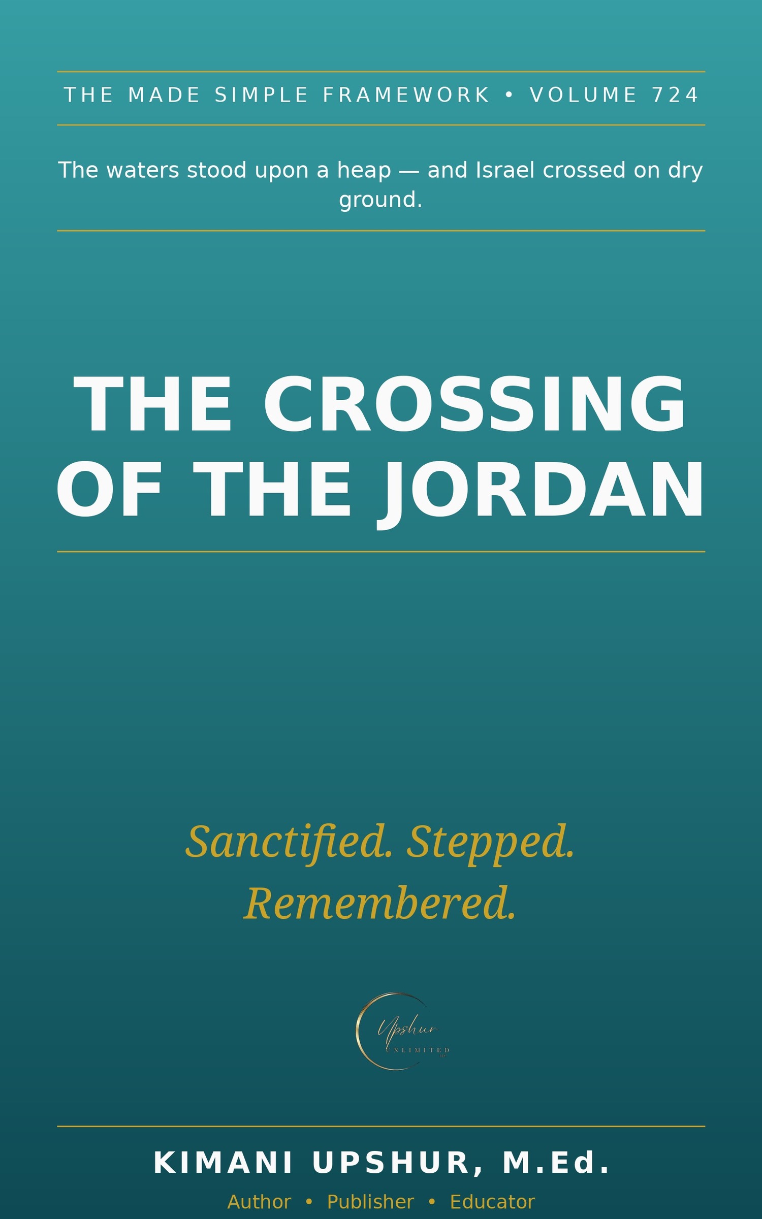 The Crossing of the Jordan Made Simple book cover by Kimani Upshur, M.Ed.
