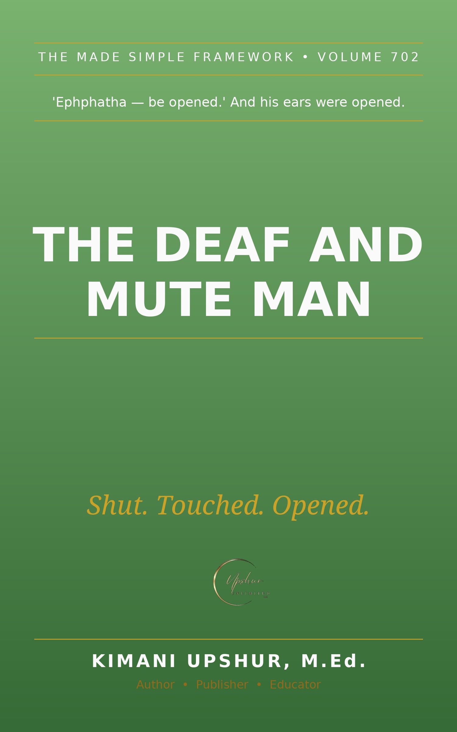 The Deaf and Mute Man Made Simple book cover by Kimani Upshur, M.Ed.