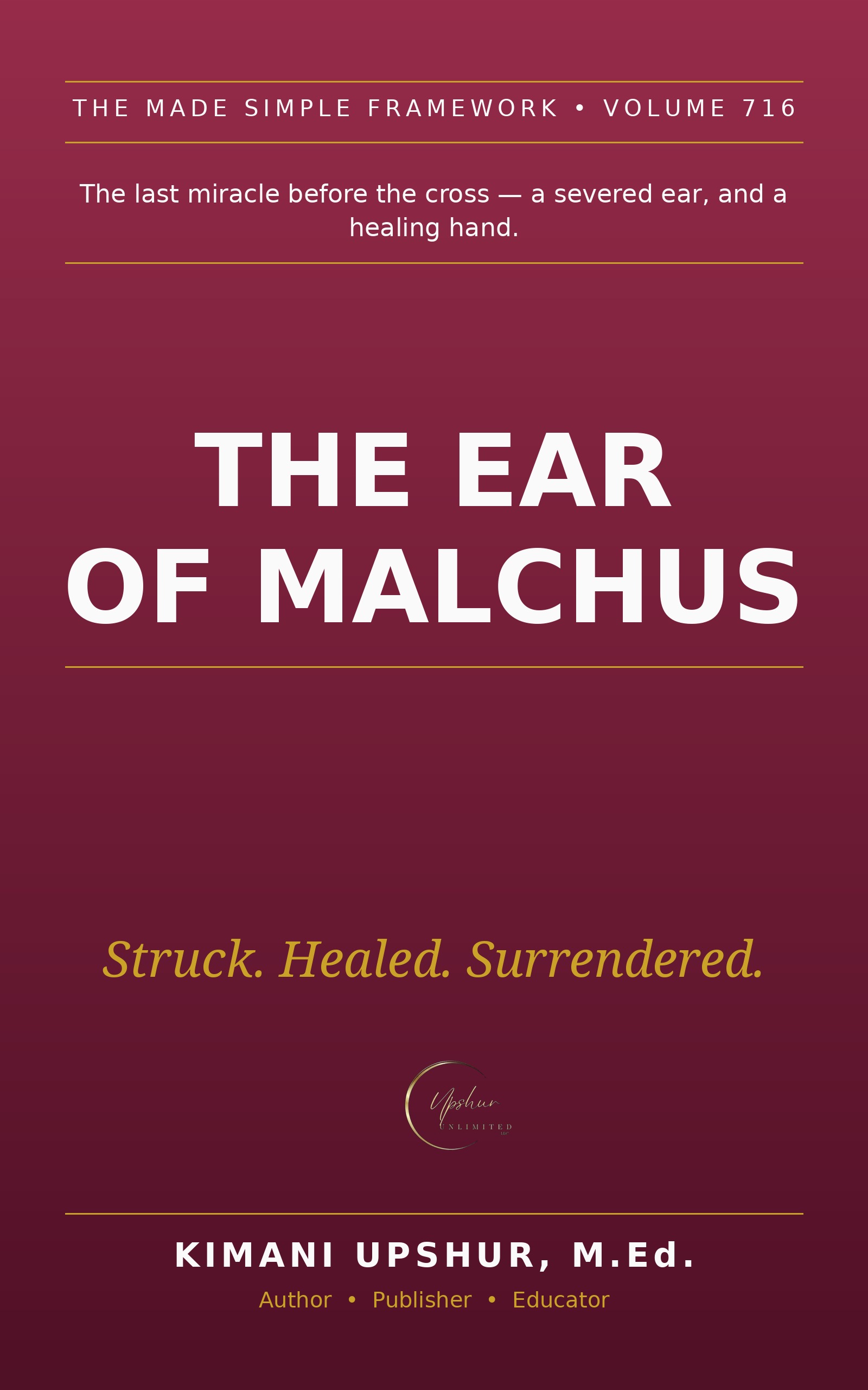 The Ear of Malchus Made Simple book cover by Kimani Upshur, M.Ed.