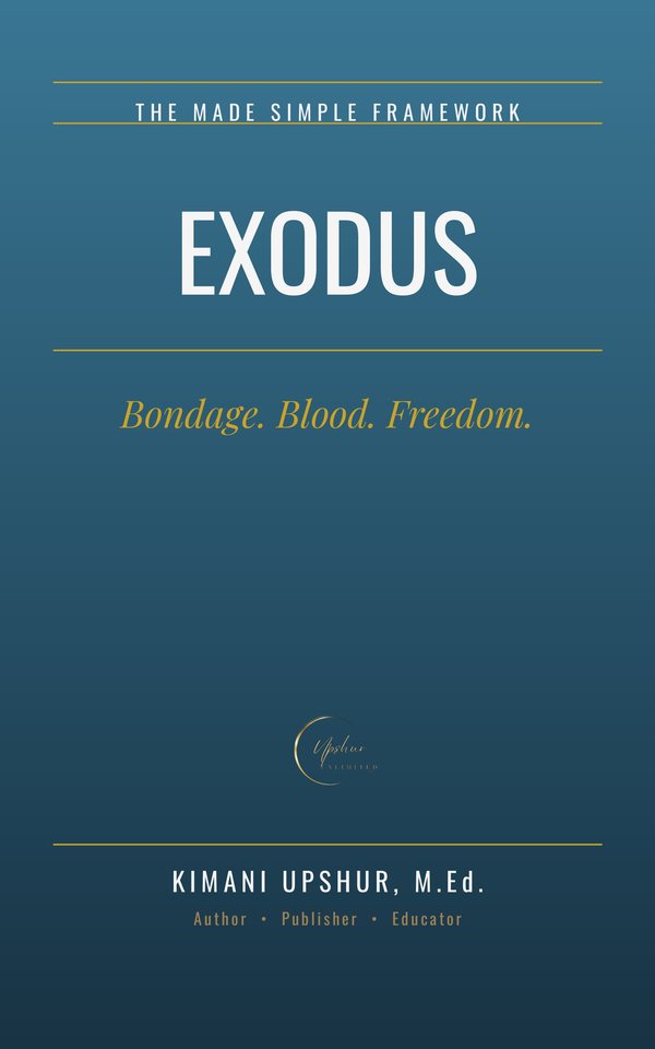The Exodus Made Simple book cover by Kimani Upshur, M.Ed.