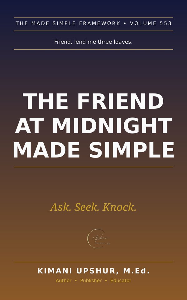 The Friend at Midnight Made Simple book cover by Kimani Upshur, M.Ed.