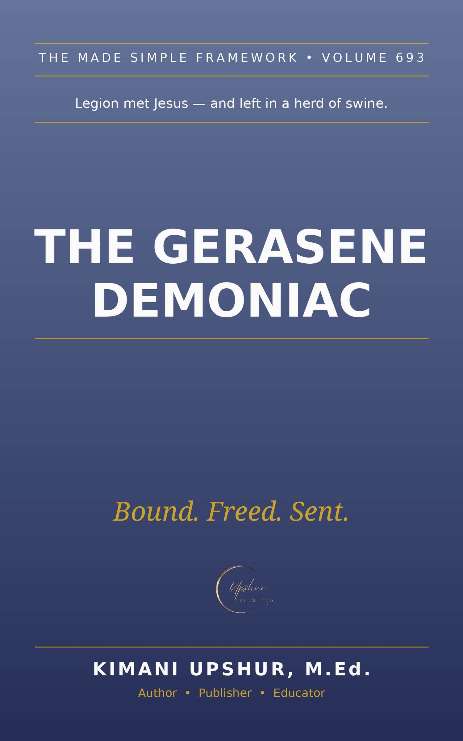 The Gerasene Demoniac Made Simple book cover by Kimani Upshur, M.Ed.