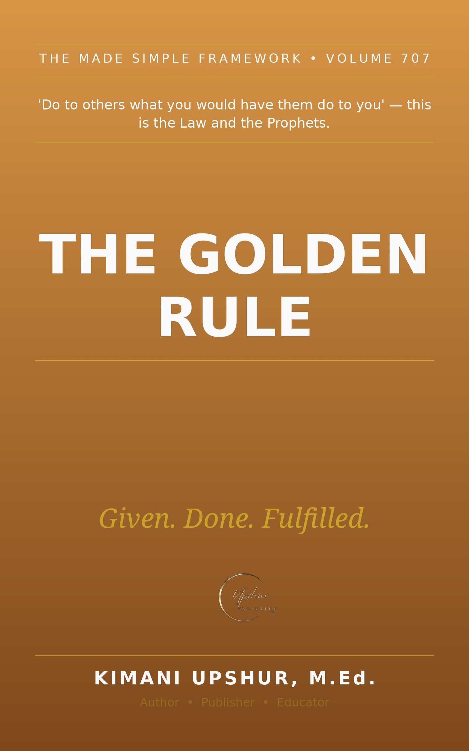 The Golden Rule Made Simple book cover by Kimani Upshur, M.Ed.