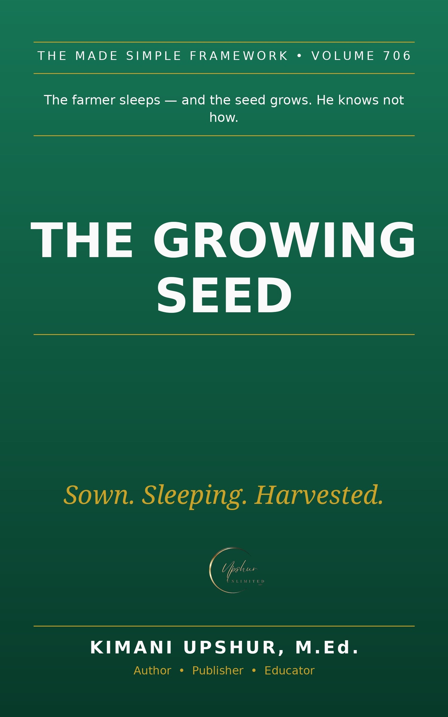 The Growing Seed Made Simple book cover by Kimani Upshur, M.Ed.