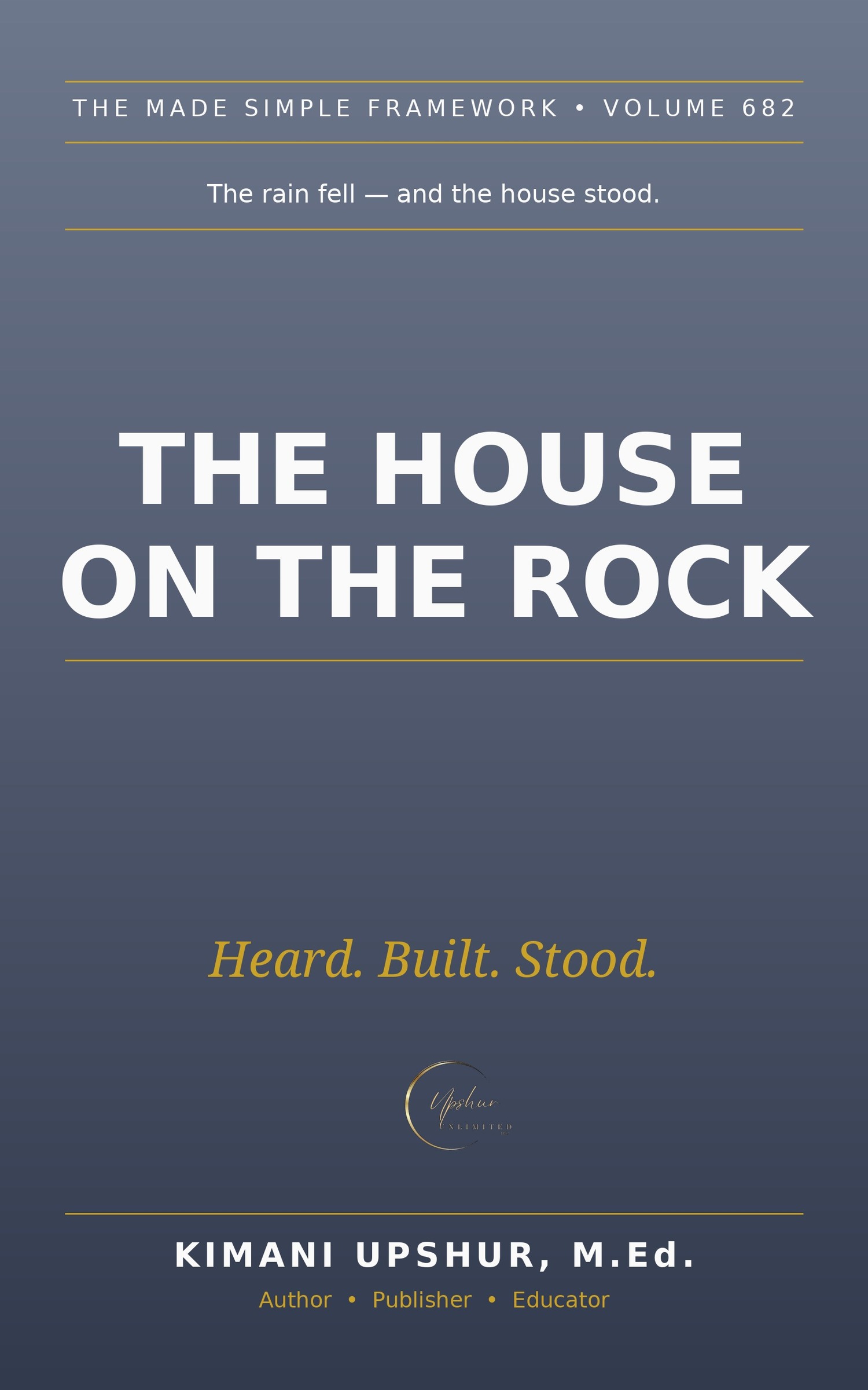 The House on the Rock Made Simple book cover by Kimani Upshur, M.Ed.