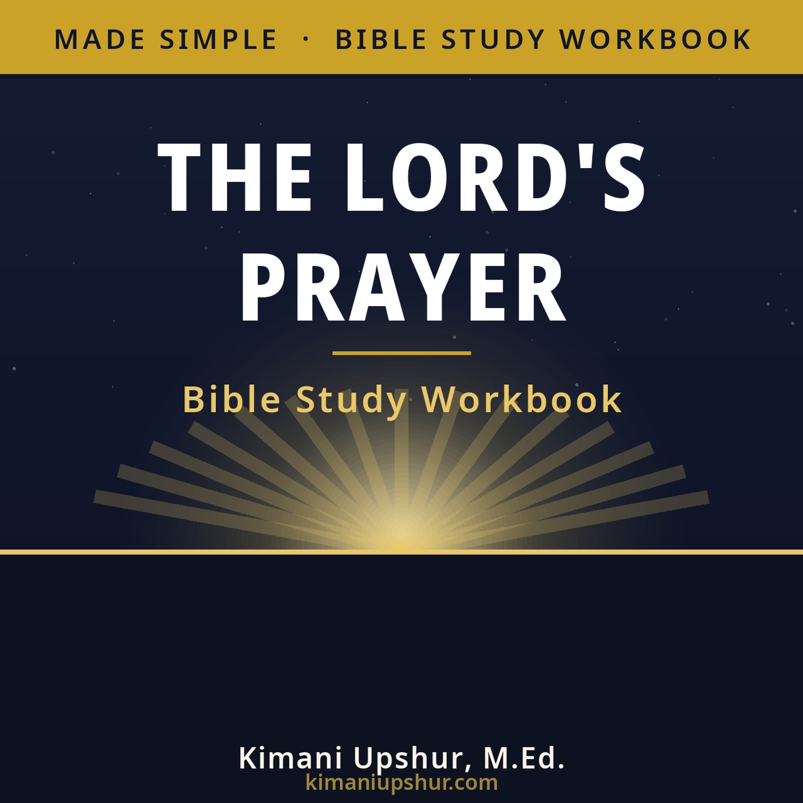 The Lord's Prayer Study Workbook book cover by Kimani Upshur, M.Ed.