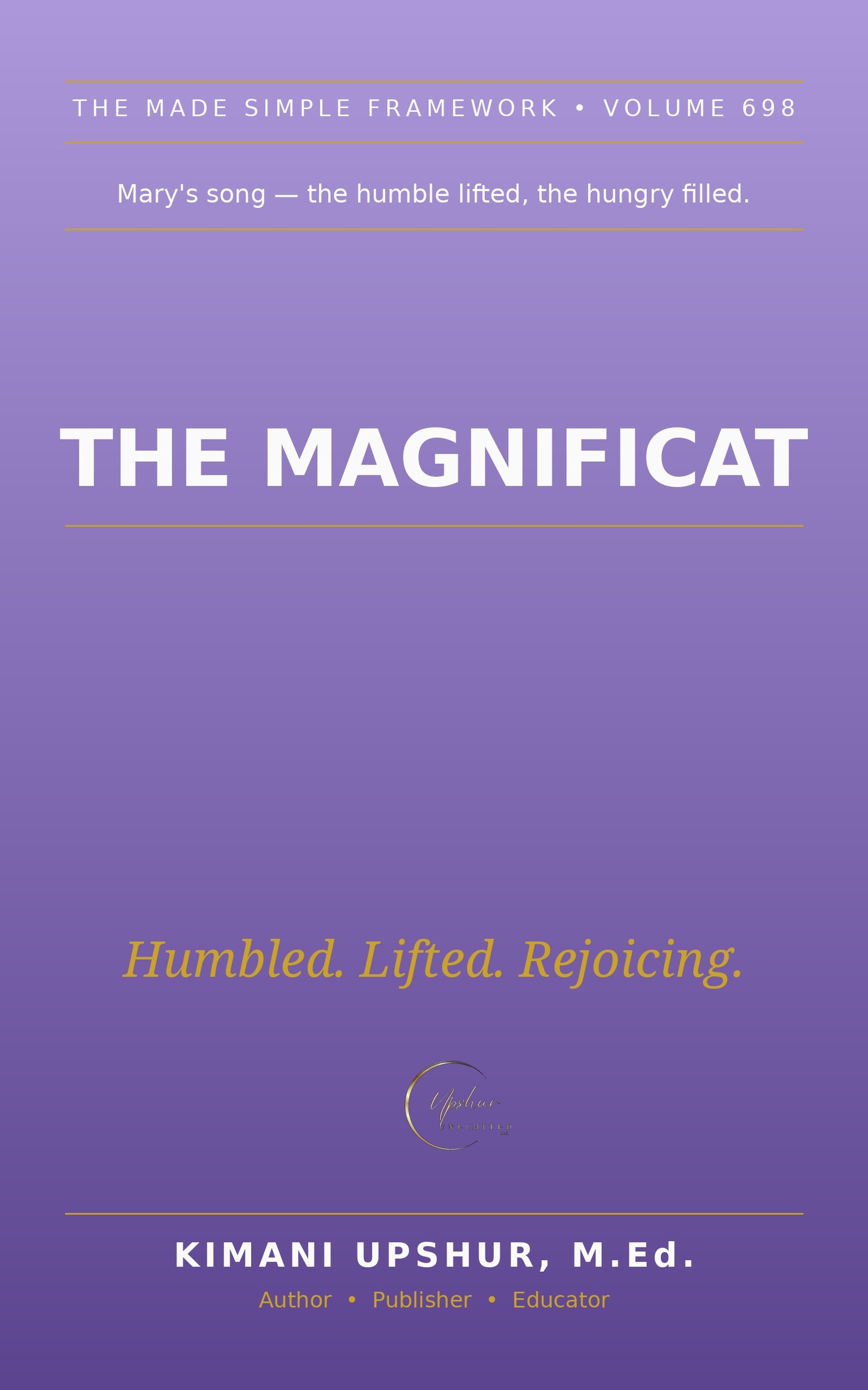 The Magnificat Made Simple book cover by Kimani Upshur, M.Ed.