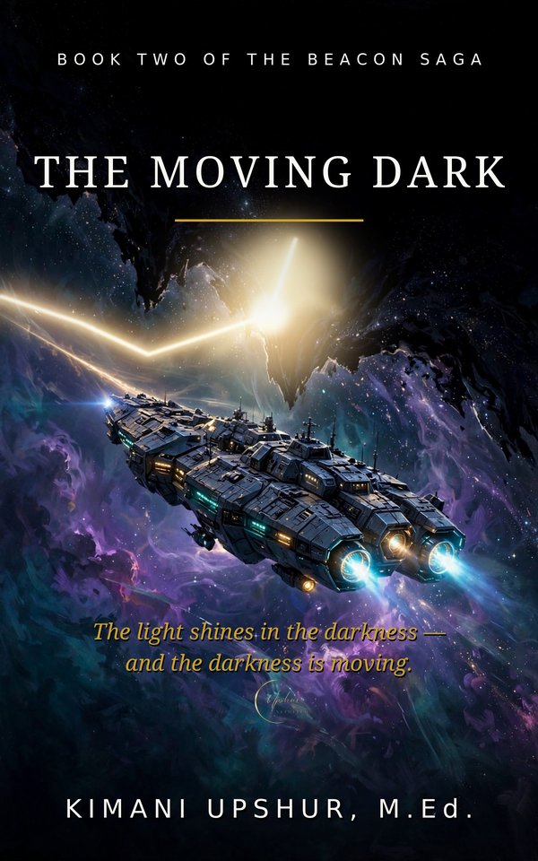 THE MOVING DARK book cover by Kimani Upshur, M.Ed.