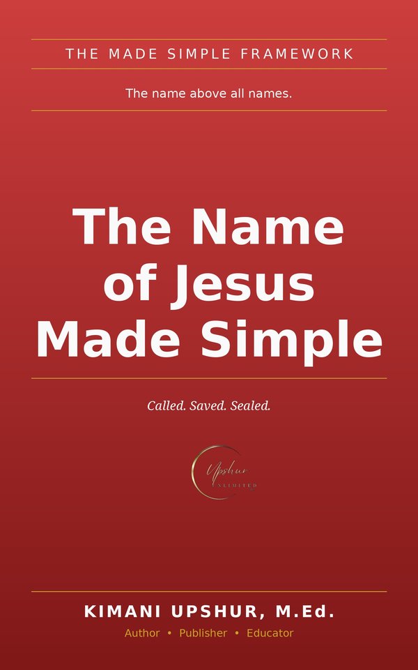 The Name of Jesus Made Simple book cover by Kimani Upshur, M.Ed.