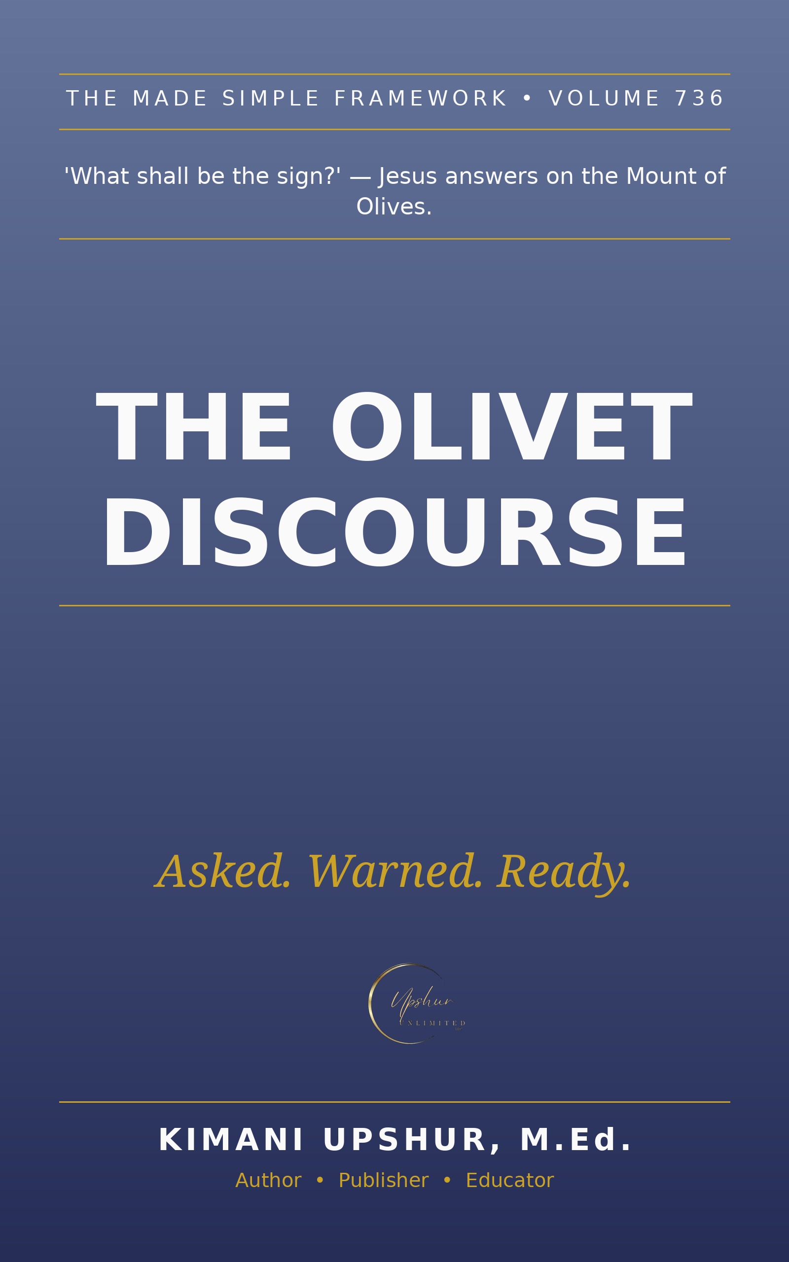 The Olivet Discourse Made Simple book cover by Kimani Upshur, M.Ed.