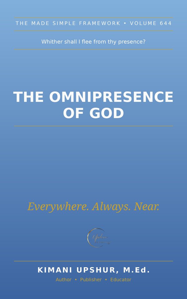 The Omnipresence of God Made Simple book cover by Kimani Upshur, M.Ed.