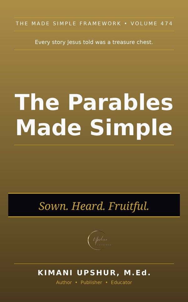 The Parables Made Simple book cover by Kimani Upshur, M.Ed.