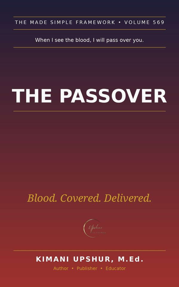 The Passover Made Simple book cover by Kimani Upshur, M.Ed.