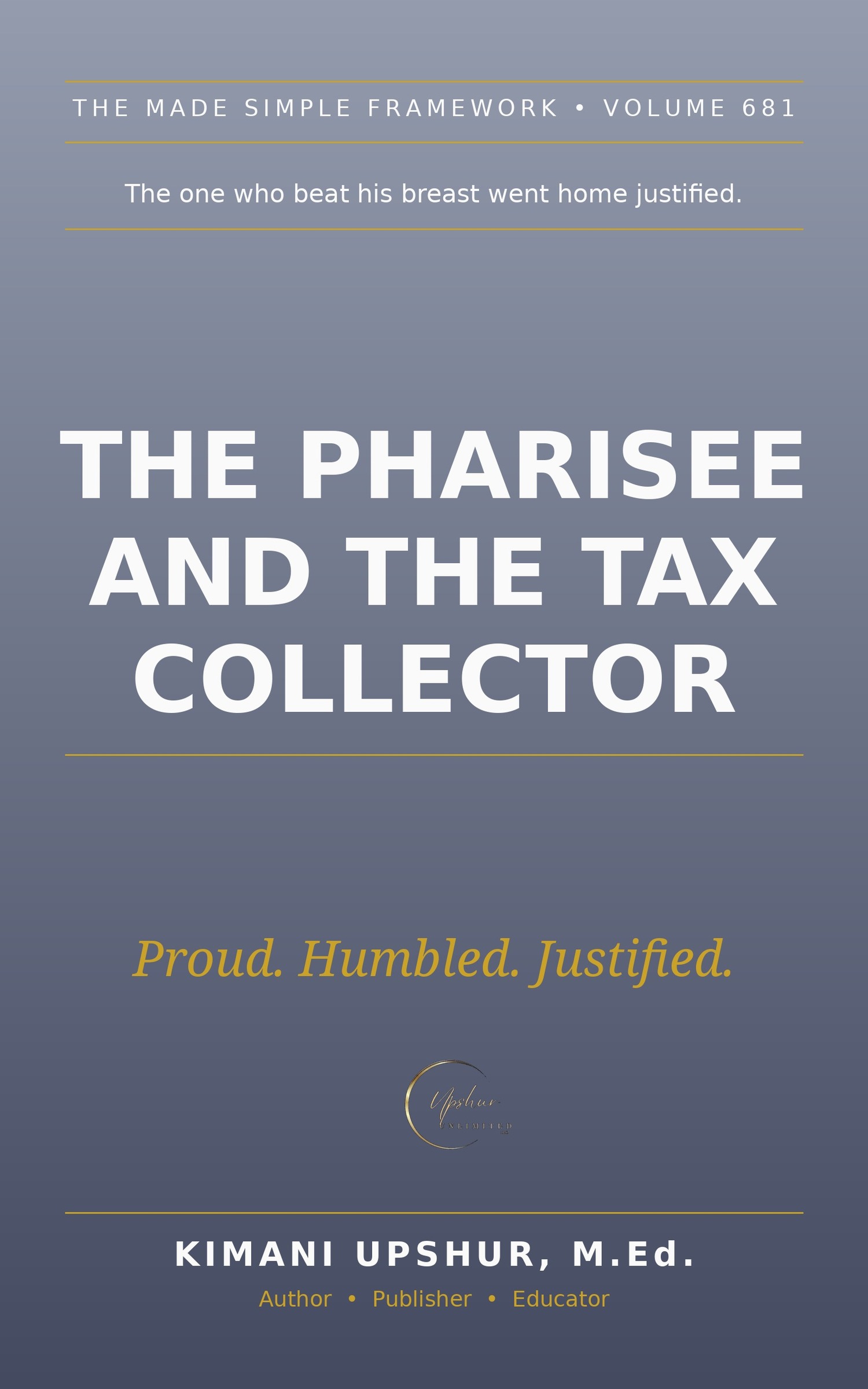 The Pharisee and the Tax Collector Made Simple book cover by Kimani Upshur, M.Ed.