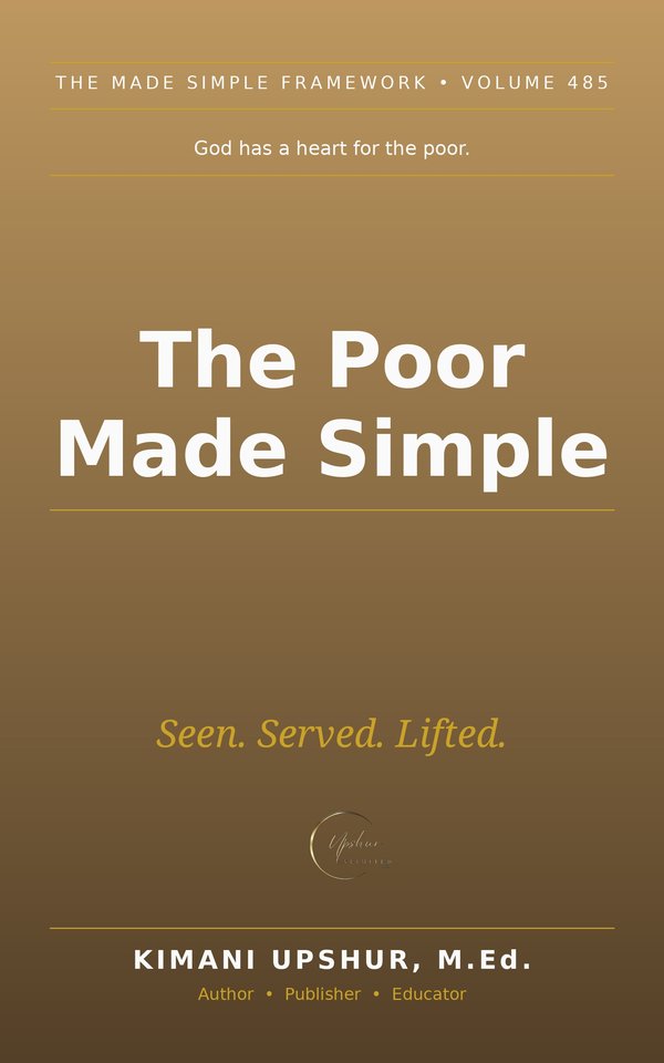 The Poor Made Simple book cover by Kimani Upshur, M.Ed.