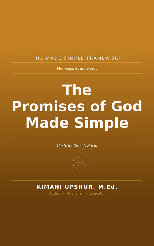 The Promises of God Made Simple book cover by Kimani Upshur, M.Ed.
