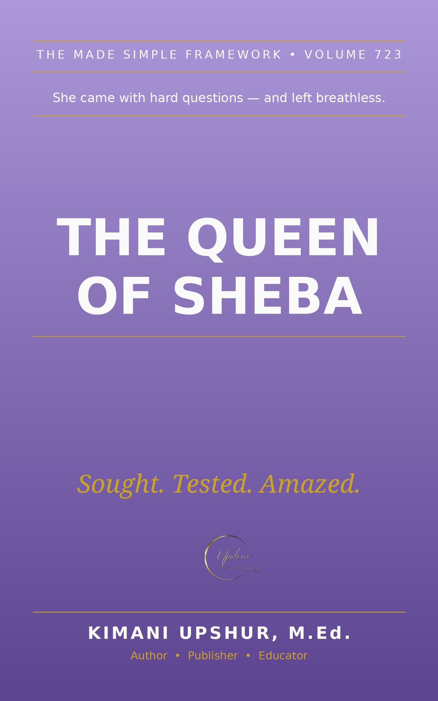 The Queen of Sheba Made Simple book cover by Kimani Upshur, M.Ed.