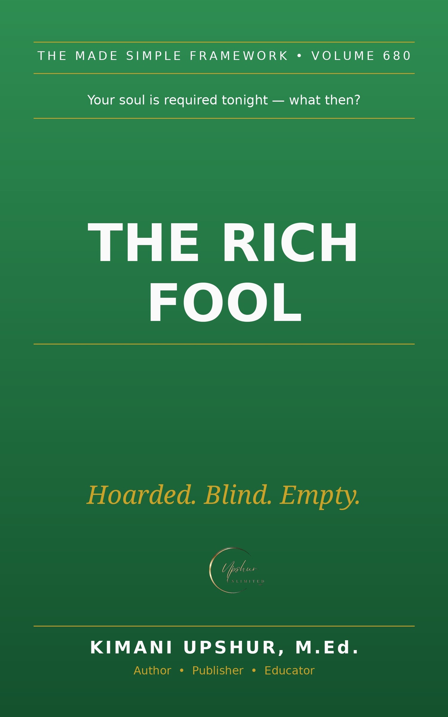 The Rich Fool Made Simple book cover by Kimani Upshur, M.Ed.