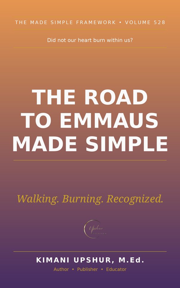 The Road to Emmaus Made Simple book cover by Kimani Upshur, M.Ed.