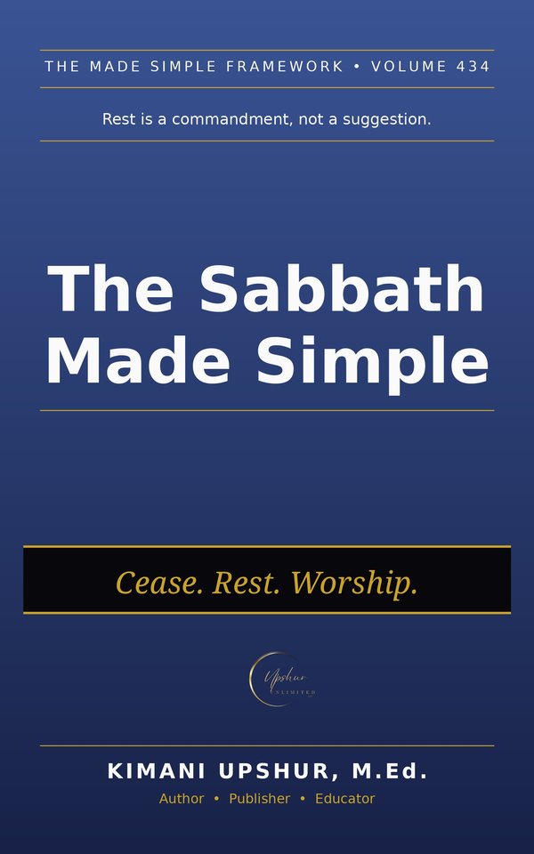 The Sabbath Made Simple book cover by Kimani Upshur, M.Ed.