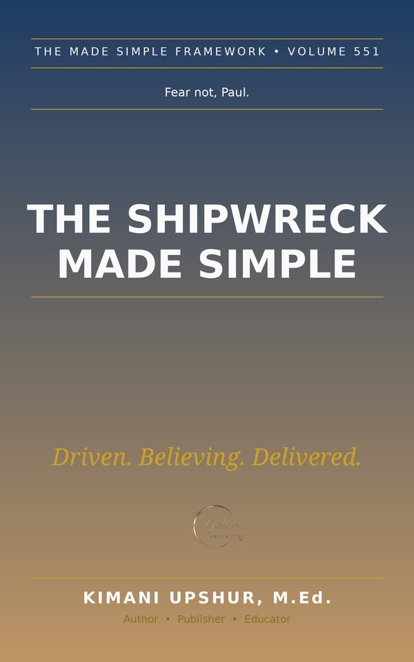 The Shipwreck Made Simple book cover by Kimani Upshur, M.Ed.