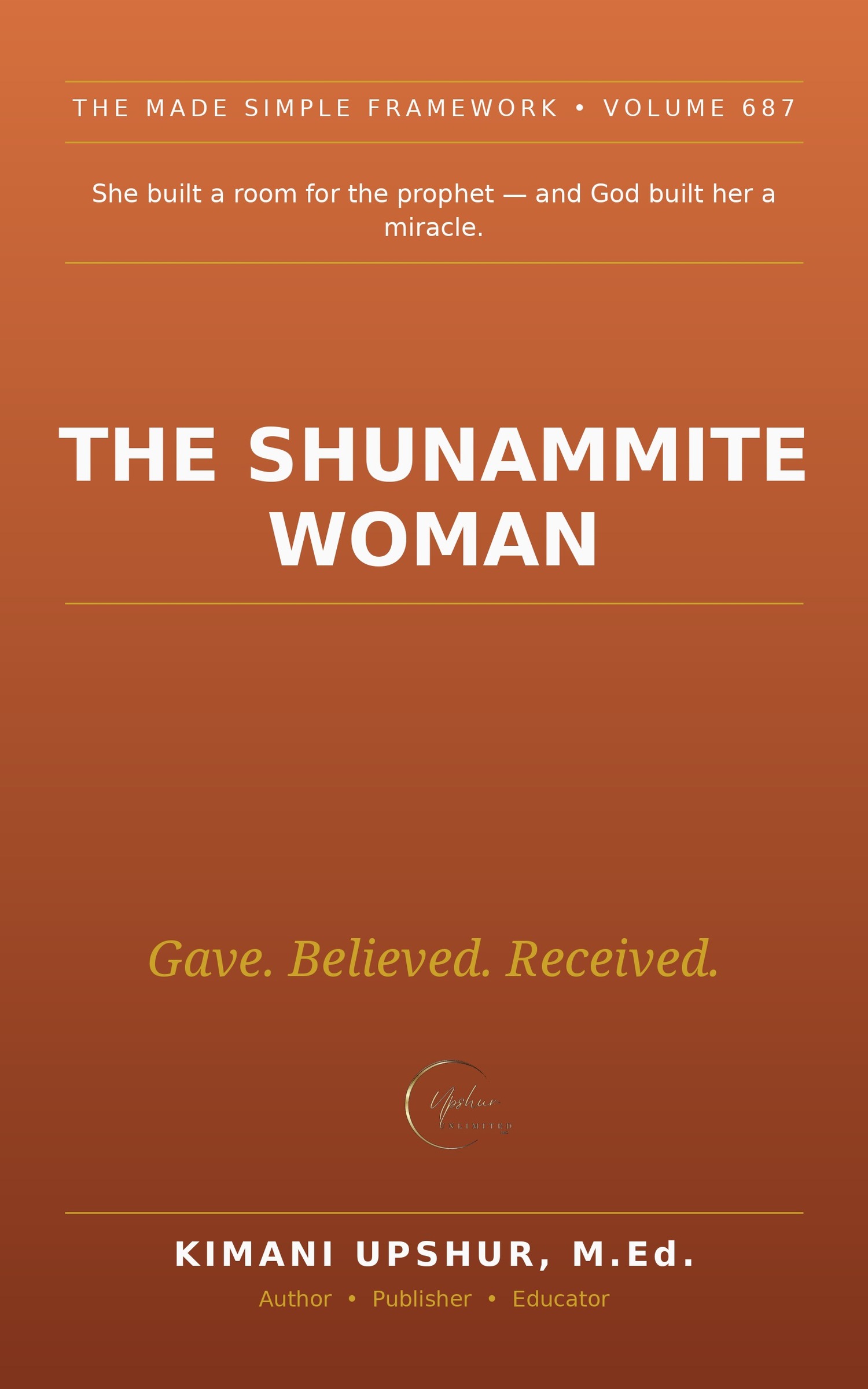 The Shunammite Woman Made Simple book cover by Kimani Upshur, M.Ed.
