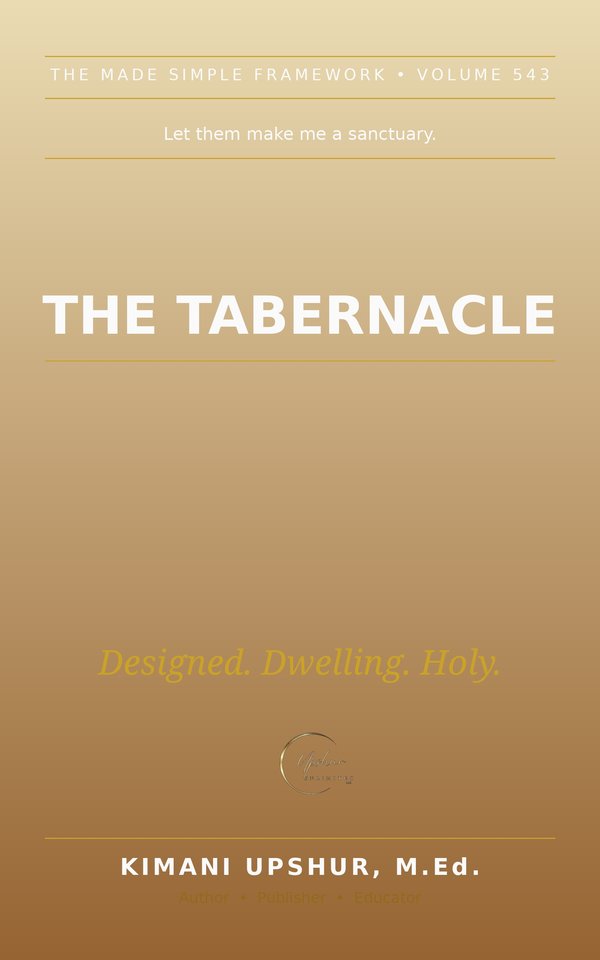 The Tabernacle Made Simple book cover by Kimani Upshur, M.Ed.