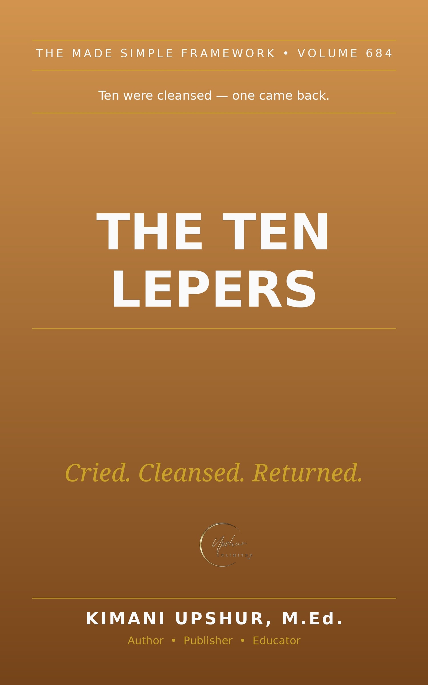 The Ten Lepers Made Simple book cover by Kimani Upshur, M.Ed.