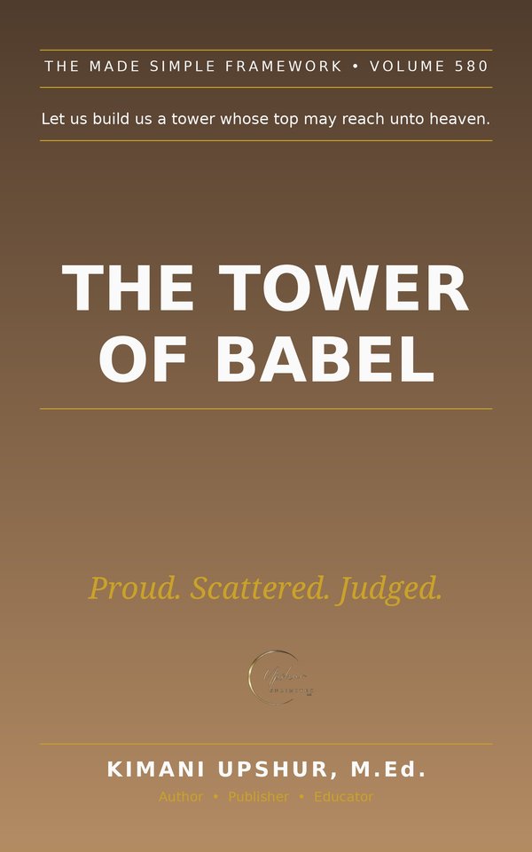 The Tower of Babel Made Simple book cover by Kimani Upshur, M.Ed.