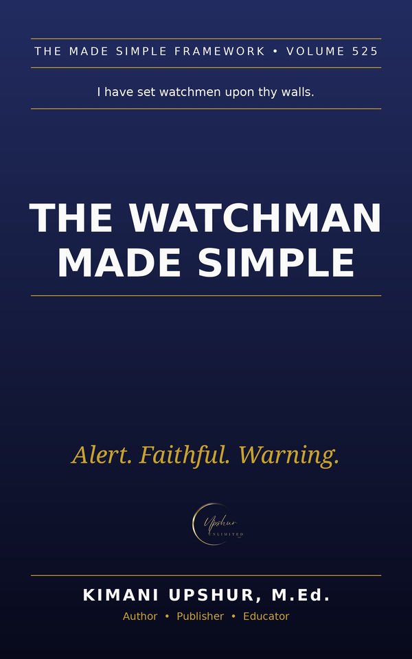 The Watchman Made Simple book cover by Kimani Upshur, M.Ed.