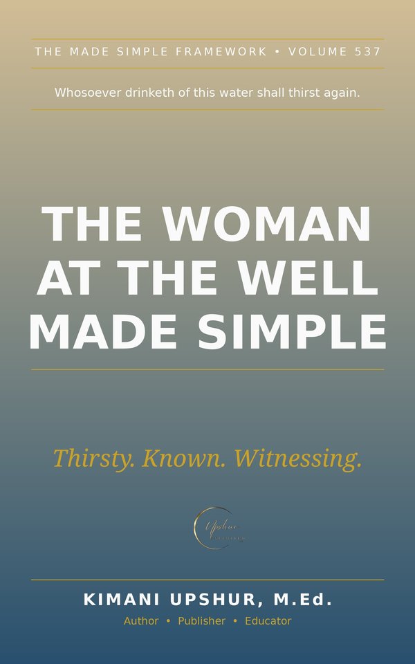 The Woman at the Well Made Simple book cover by Kimani Upshur, M.Ed.