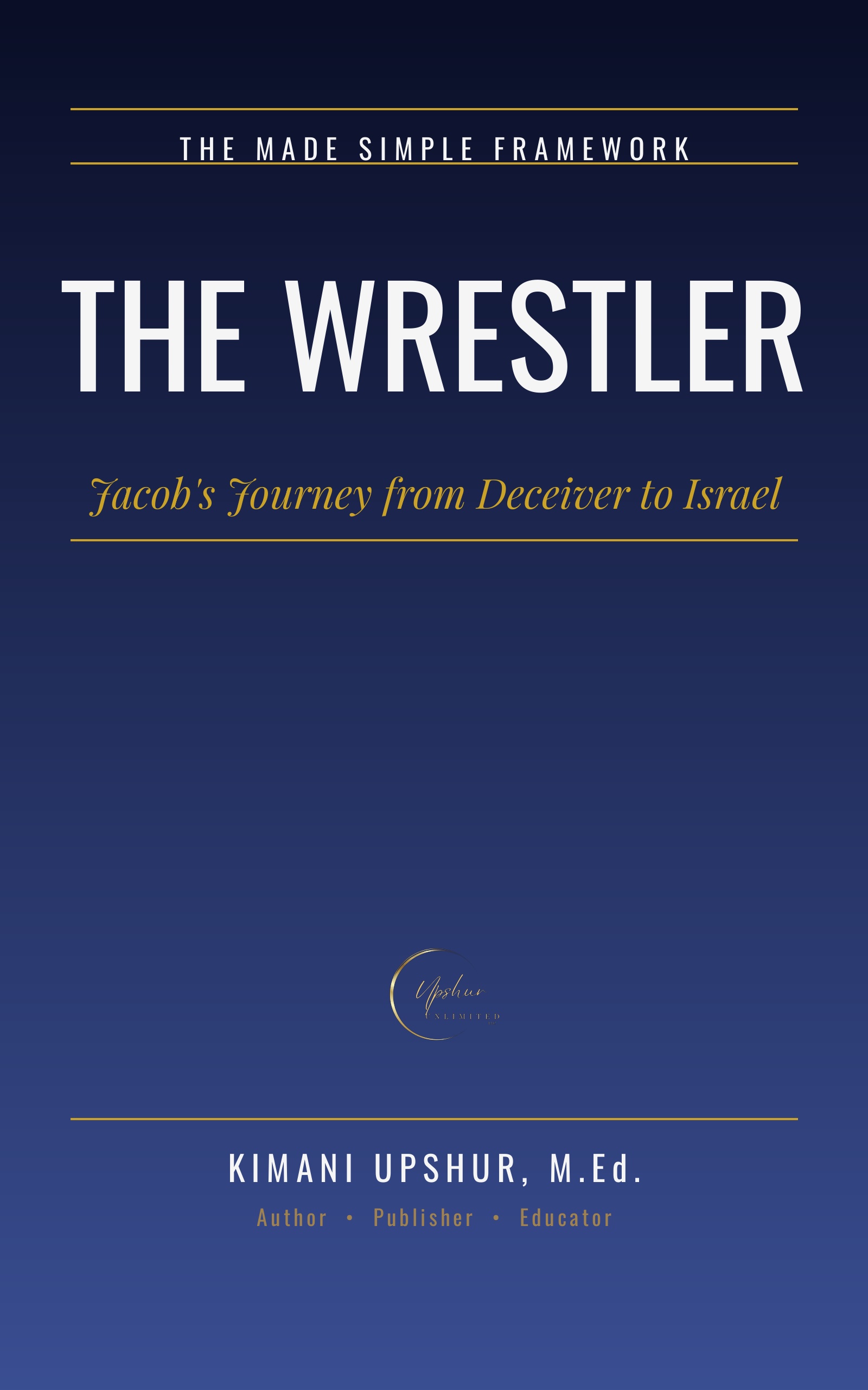 The Wrestler book cover by Kimani Upshur, M.Ed.