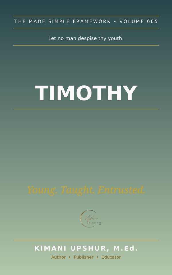 Timothy Made Simple book cover by Kimani Upshur, M.Ed.