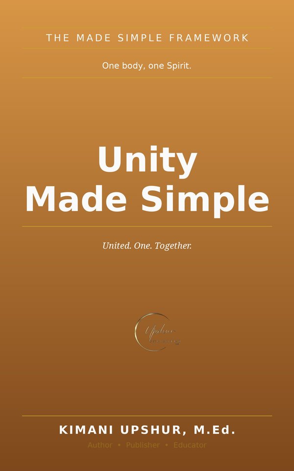 Unity Made Simple book cover by Kimani Upshur, M.Ed.