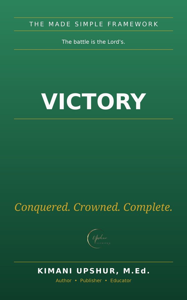 Victory Made Simple book cover by Kimani Upshur, M.Ed.